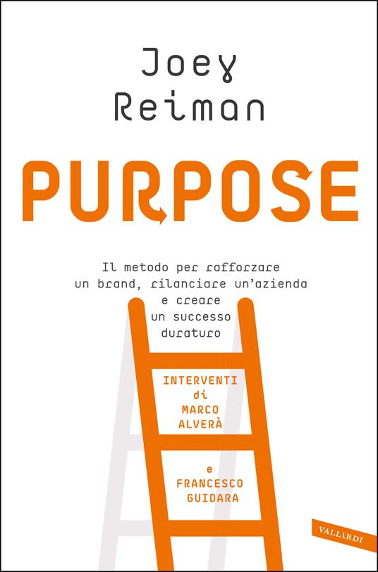 Purpose. Il metodo per rafforzare un brand, rilanciare un'azienda e creare un successo duraturo - Joey Reiman,Giuseppe Maugeri - ebook