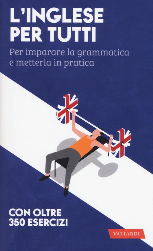 L'inglese per tutti. Per imparare la grammatica e metterla in pratica - Rosa Anna Rizzo - copertina