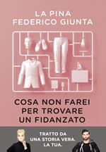 Cosa non farei per trovare un fidanzato. Tratto da una storia vera. La tua