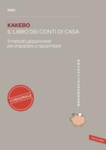 Kakebo 2020. Il libro dei conti di casa. Il metodo giapponese per imparare a risparmiare