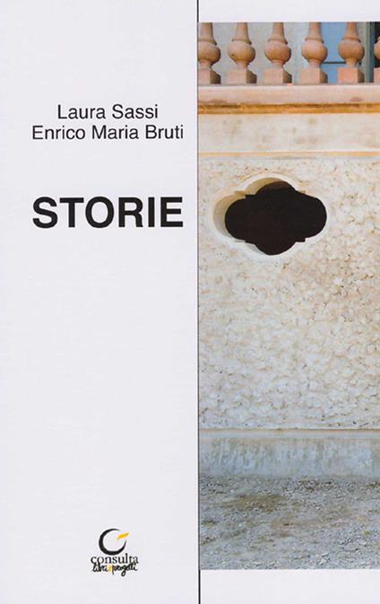 Storie - Laura Sassi,Enrico Maria Bruti - copertina