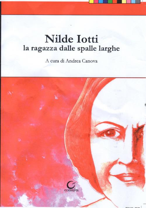 Nilde Iotti. La ragazza dalle spalle larghe - copertina