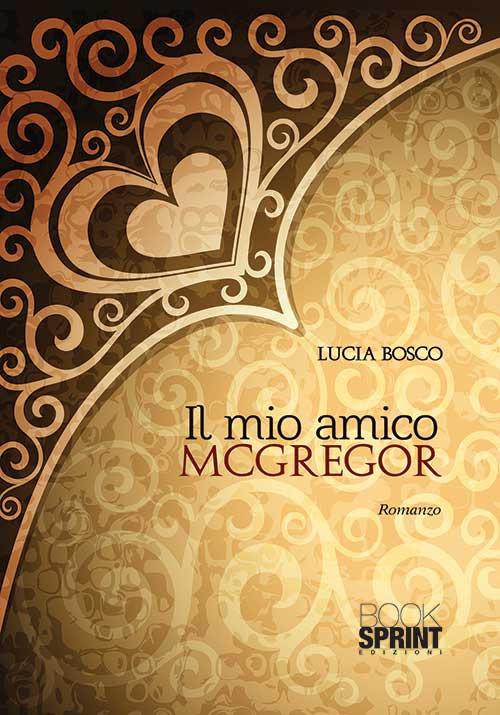 Il mio amico McGregor - Lucia Bosco - copertina