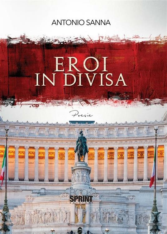 Eroi in divisa - Antonio Sanna - ebook
