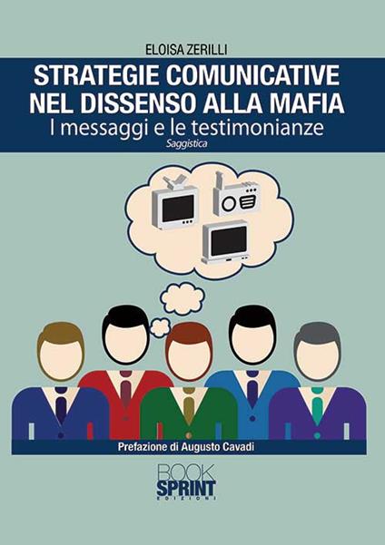 Strategie comunicative nel dissenso alla mafia. I messaggi e le testimonianze - Eloisa Zerilli - copertina