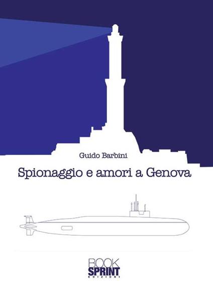 Spionaggio e amori a Genova - Guido Barbini - copertina