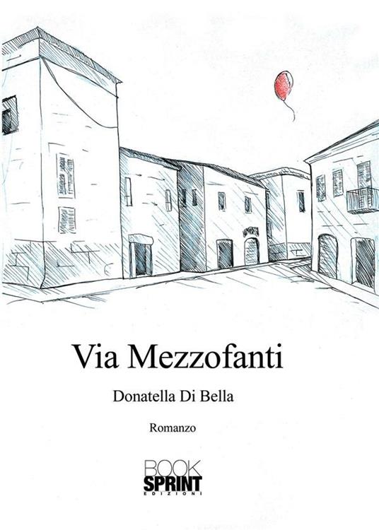 Via Mezzofanti - Donatella Di Bella - ebook