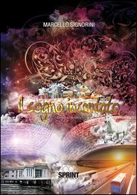 Il sogno incantato - Marcello Signorini - ebook