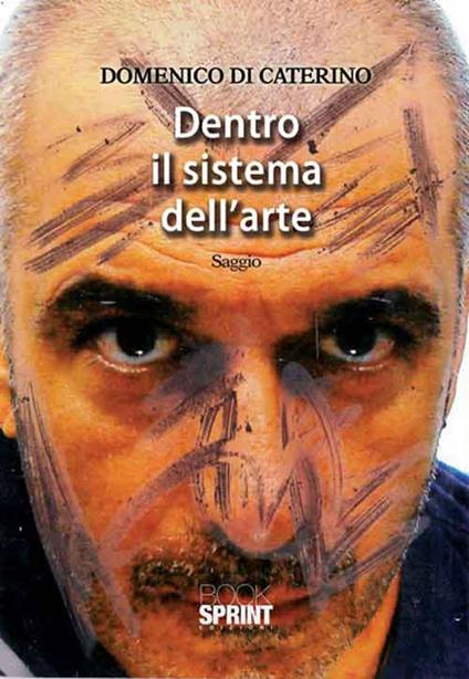 Dentro il sistema dell'arte - Domenico Di Caterino - copertina
