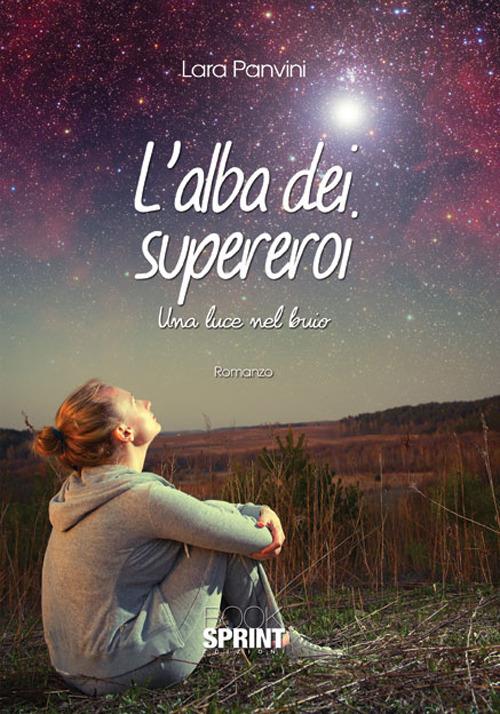 L'alba dei supereroi - Lara Panvini - copertina