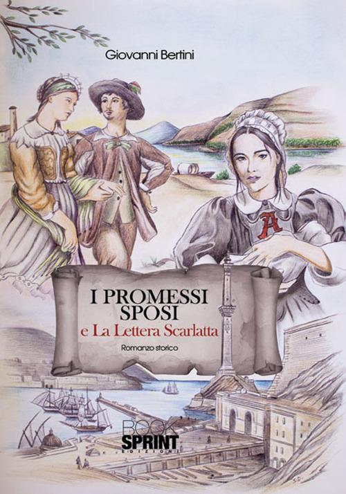 I Promessi sposi e La lettera scarlatta - Giovanni Bertini - copertina
