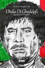 L' Italia di Gheddafi. Quel giorno a Fiumicino