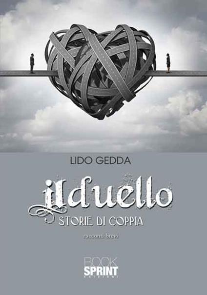 Il duello. Storie di coppie - Lido Gedda - copertina