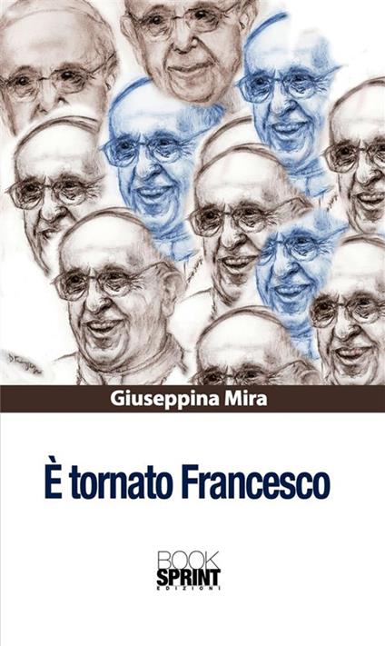È tornato Francesco - Giuseppina Mira - ebook