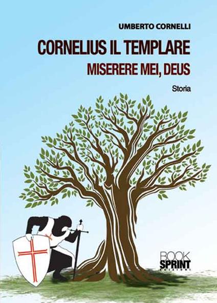 Cornelius il templare. Miserere mei, deus - Umberto Cornelli - copertina