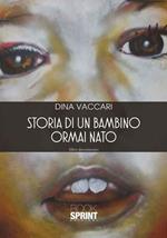 Storia di un bambino ormai nato