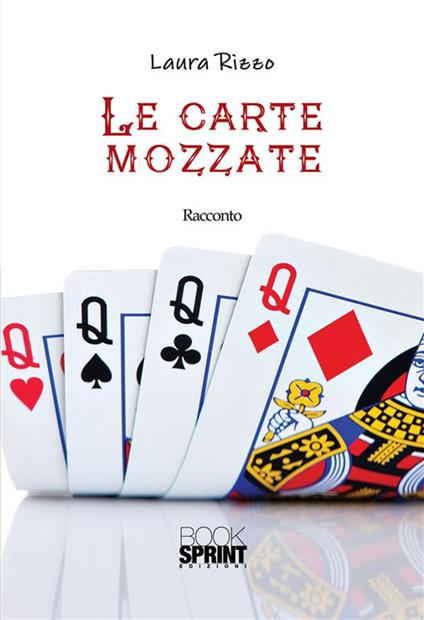 Le carte mozzate - Laura Rizzo - ebook