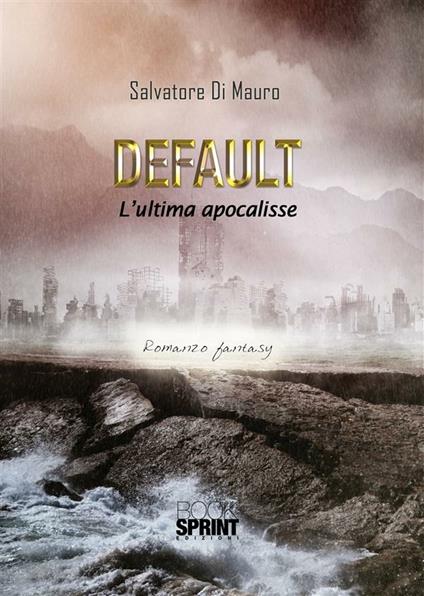 Default. L'ultima apocalisse - Salvatore Di Mauro - ebook
