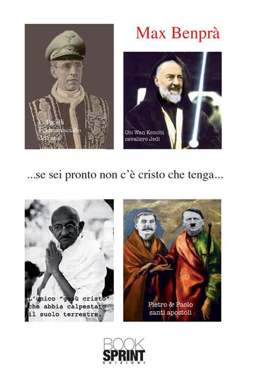 ... Se sei pronto non c'è Cristo che tenga... - Max Benprà - ebook