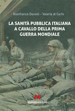 La sanità pubblica italiana negli anni a cavallo della prima guerra mondiale