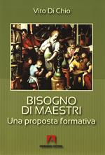 Bisogno di maestri. Una proposta formativa