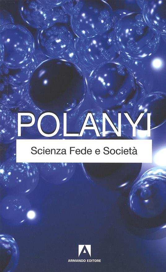 Scienza fede e società - Michael Polanyi - copertina