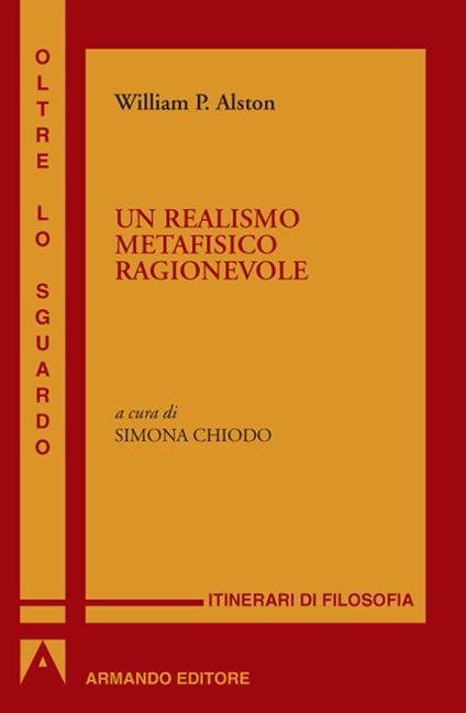 Un realismo metafisico ragionevole - William P. Alston,Simona Chiodo - ebook