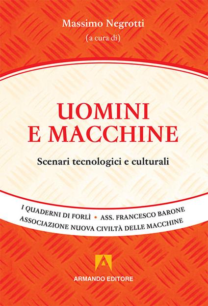Uomini e macchine. Scenari tecnologici e culturali - copertina
