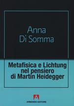 Metafisica e Lichtung nel pensiero di Martin Heidegger