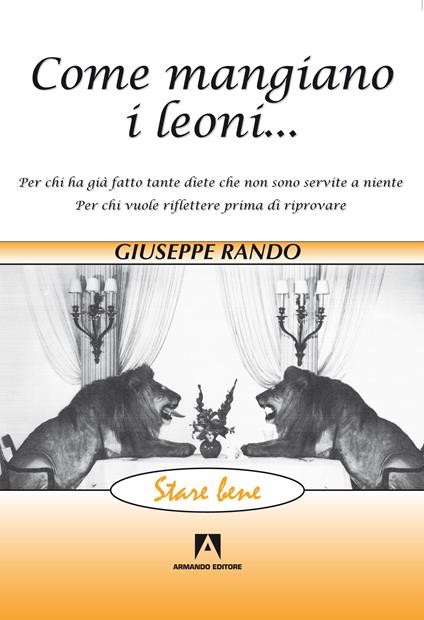Come mangiano i leoni... - Giuseppe Rando - ebook