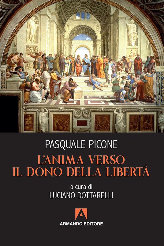 L' anima verso il dono della libertà - Pasquale Picone - copertina