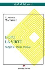 Dopo la virtù. Saggio di teoria morale