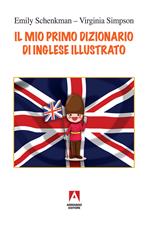 Il mio primo dizionario di inglese illustrato