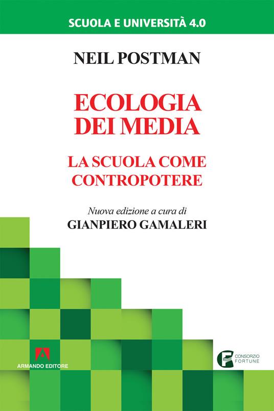 Ecologia dei media. La scuola come contropotere. Nuova ediz. - Neil Postman - copertina