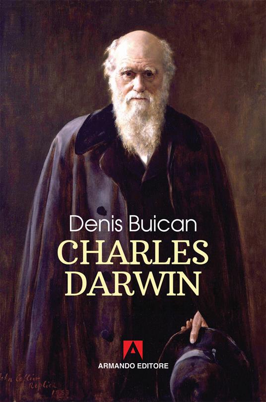 Charles Darwin. Nuova ediz. - Denis Buican - copertina