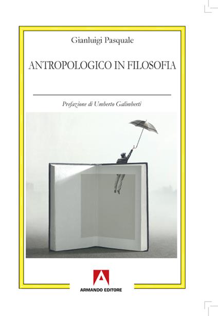 Antropologico in filosofia - Gianluigi Pasquale - copertina