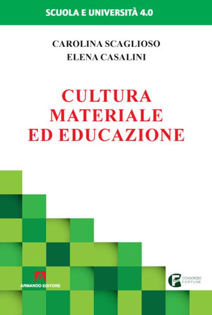 Cultura materiale ed educazione - Carolina Scaglioso,Elena Casalini - copertina