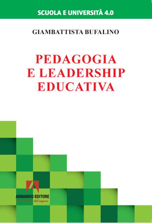 Pedagogia e leadership educativa - Giambattista Bufalino - copertina