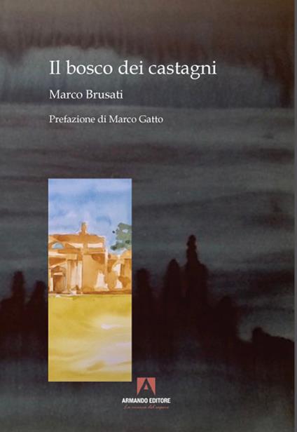 Il bosco dei castagni - Marco Brusati - copertina