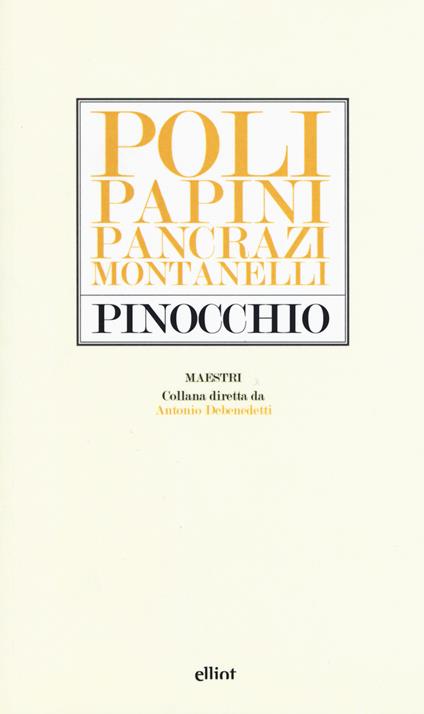 Pinocchio. Poli, Papini, Pancrazi, Montanelli - copertina
