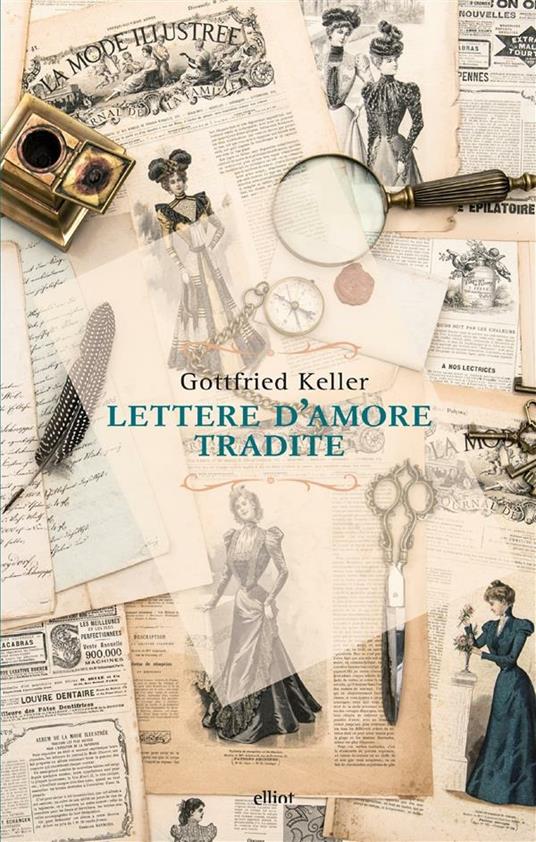 Lettere d'amore tradite - Gottfried Keller,Matteo Chiarini - ebook