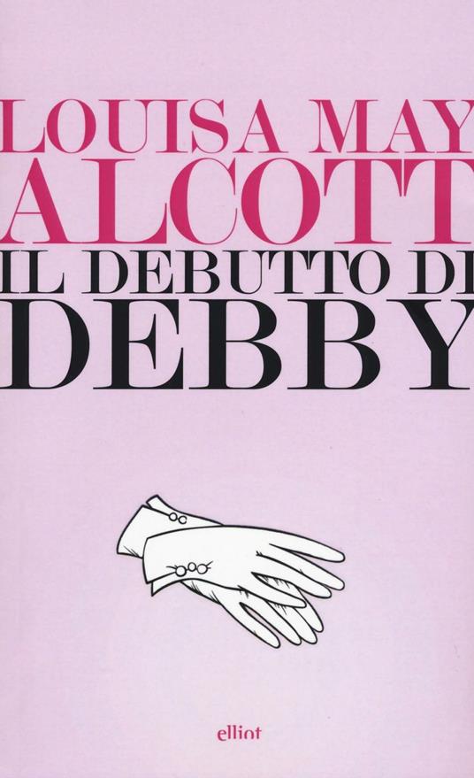 Il debutto di Debby - Louisa May Alcott - copertina
