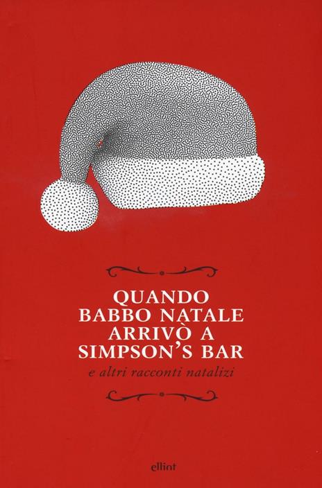 Quando Babbo Natale arrivò a Simpson's bar e altri racconti natalizi - 3