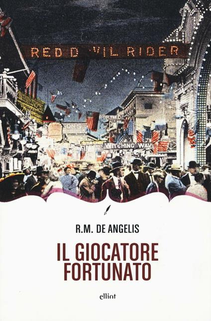 Il giocatore fortunato - Raoul M. De Angelis - copertina