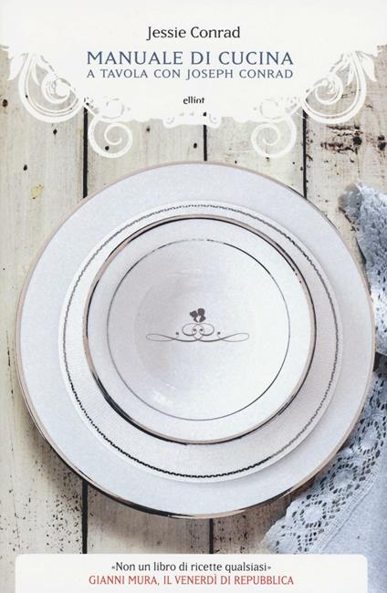 Manuale di cucina. A tavola con Joseph Conrad - Jessie Conrad - copertina