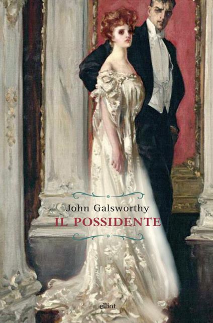 Il possidente - John Galsworthy,Gian Dàuli - ebook