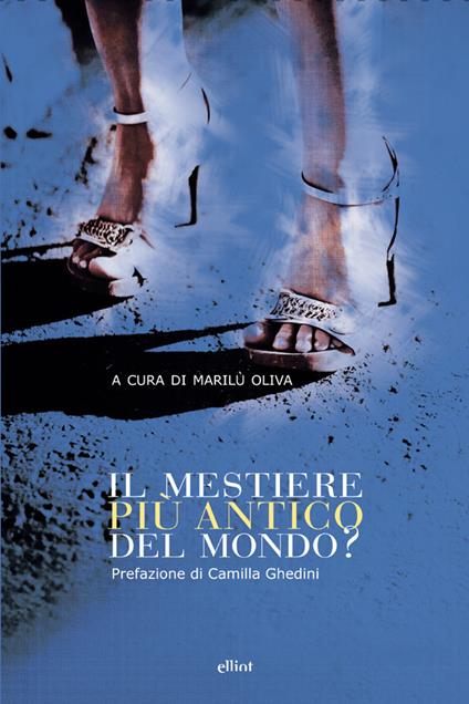 Il mestiere più antico del mondo? - Marilù Oliva - ebook