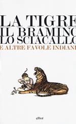 La tigre, il bramino e lo sciacallo e altre favole indiane