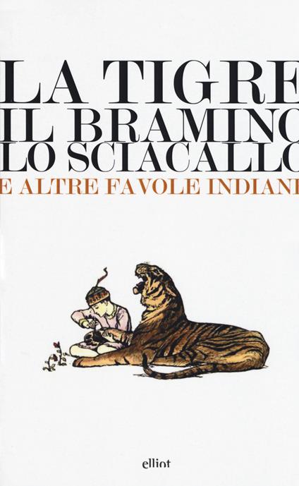 La tigre, il bramino e lo sciacallo e altre favole indiane - copertina