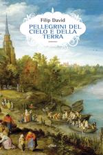 Pellegrini del cielo e della terra
